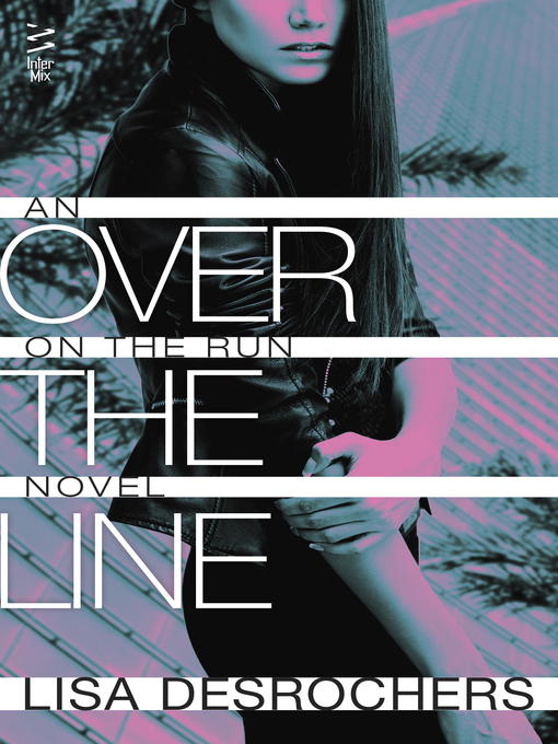 Title details for Over the Line by Lisa Desrochers - Available